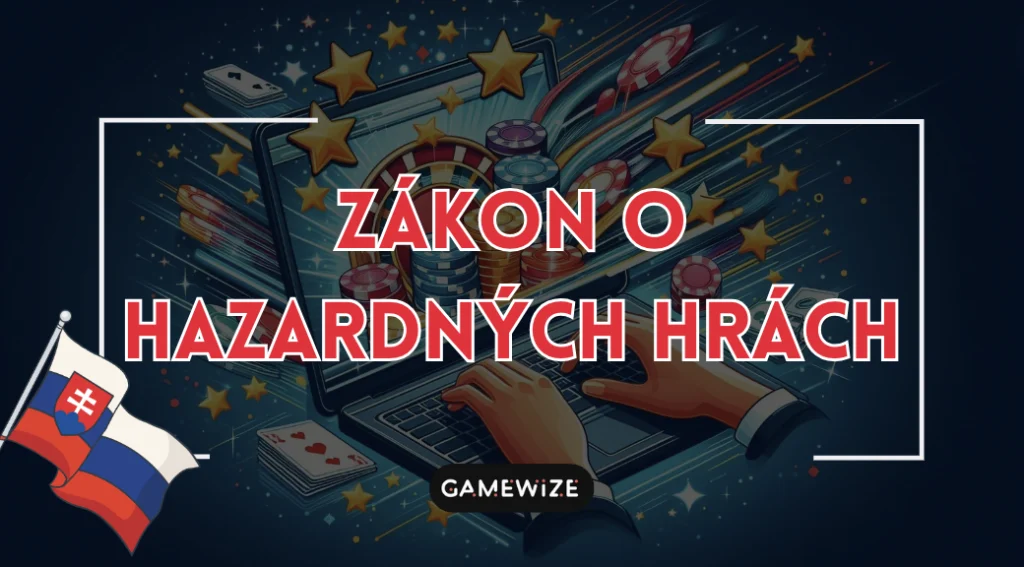 Zákon o Hazardných Hrách na Slovensku