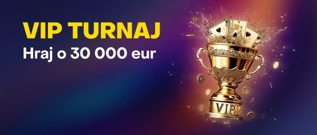 VIP turnaj vo Fortuna Casino