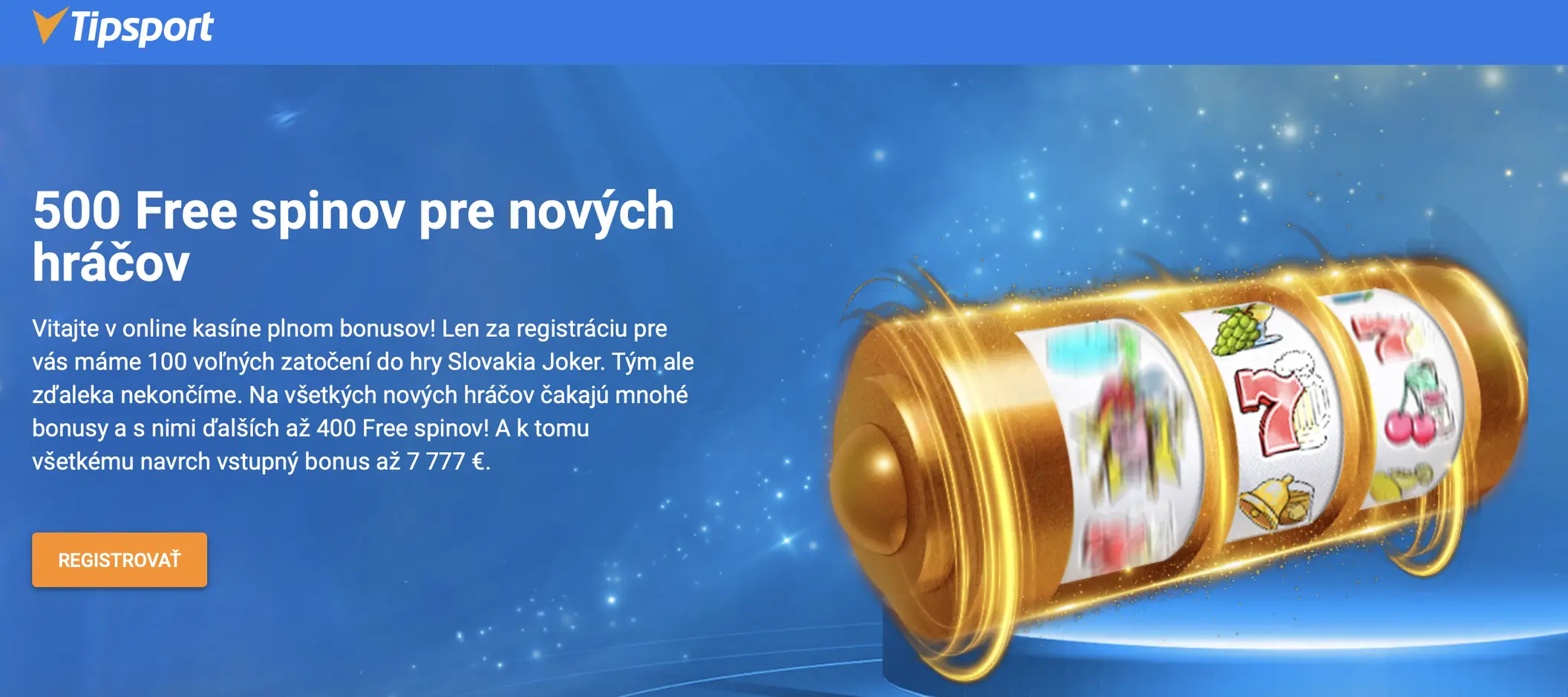 získajte tipsport bonus 7 777 € a 500 free spinov