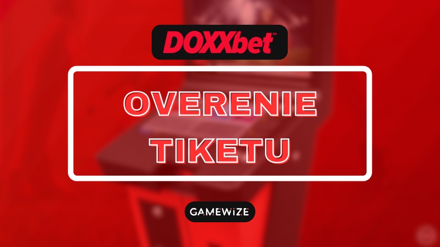 DOXXbet Overenie Tiketu - Online, Cez Appku aj na Pobočke!