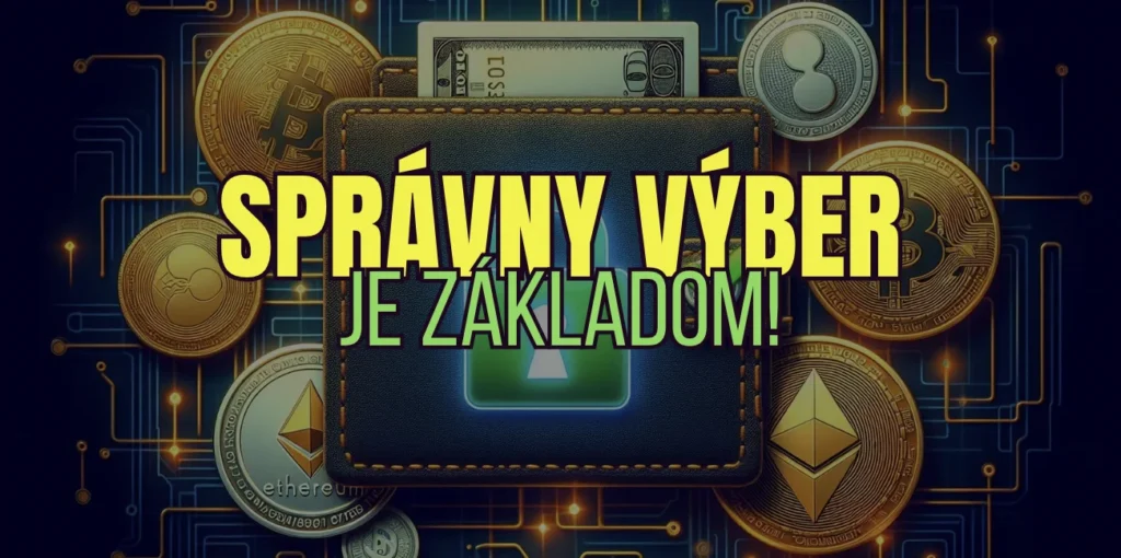 Výber správnej krypto peňaženky je základom