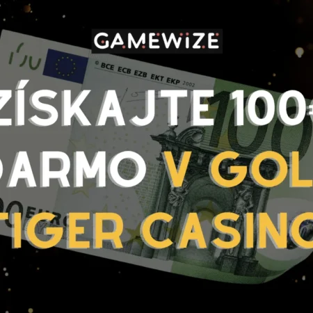 Golden Tiger vám dá 100 eur zadarmo! Chcete zdvojnásobiť svoje peniaze?