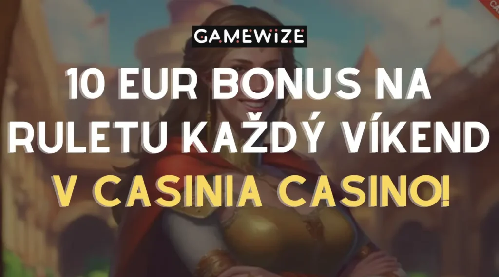 Skúste Svoje Šťastie Každý Víkend s Bonusom na Ruletu 10 EUR  v Casinia Casino!