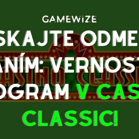 Získajte Odmeny Hraním – Výnimočný Bonusový Vernostný Program Casino Classic, Rewards Riches!