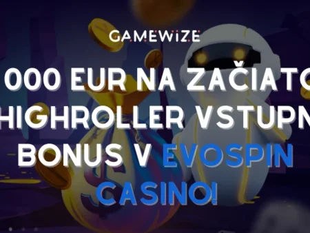 18 000 EUR na začiatok – Highroller vstupný bonus v EvoSpin Casino!