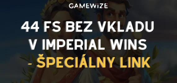 🎰 Imperial Wins Casino: 44 Free Spinov Bez Vkladu – stačí kliknúť na náš špeciálny link!