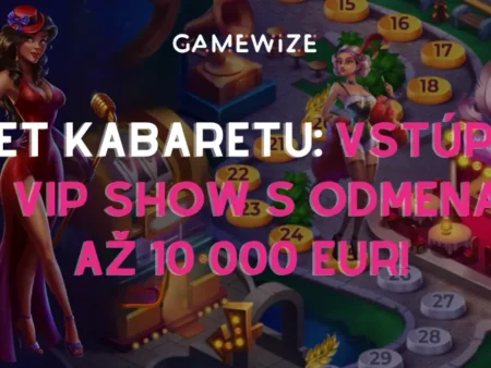 🎭 Svet Kabaretu: Vstúpte do VIP Show s odmenami až 10 000 EUR!