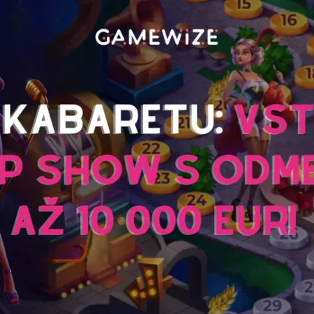 🎭 Svet Kabaretu: Vstúpte do VIP Show s odmenami až 10 000 EUR!