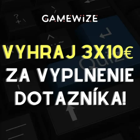 🎯 Vyhraj 3×10 € len za zodpovedanie krátkeho dotazníka!