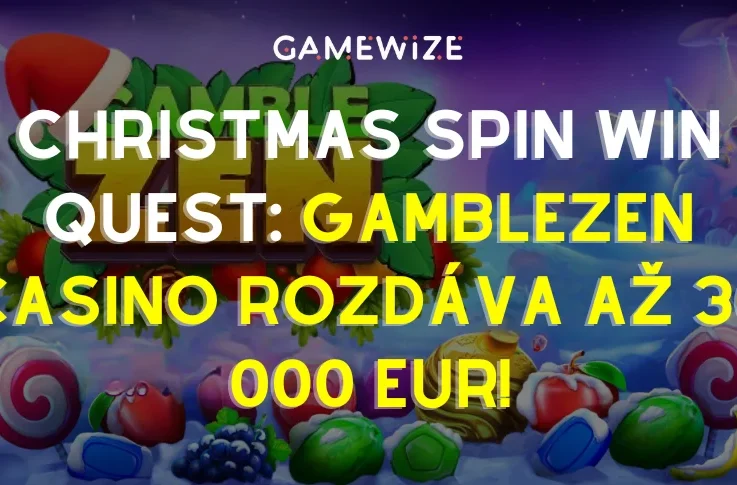🎄 CHRISTMAS SPIN WIN QUEST: Gamblezen Casino rozdáva až 30 000 EUR!