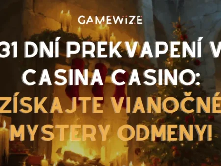 🎁 31 DNÍ PREKVAPENÍ V CASINA CASINO: Získajte Vianočné mystery odmeny!
