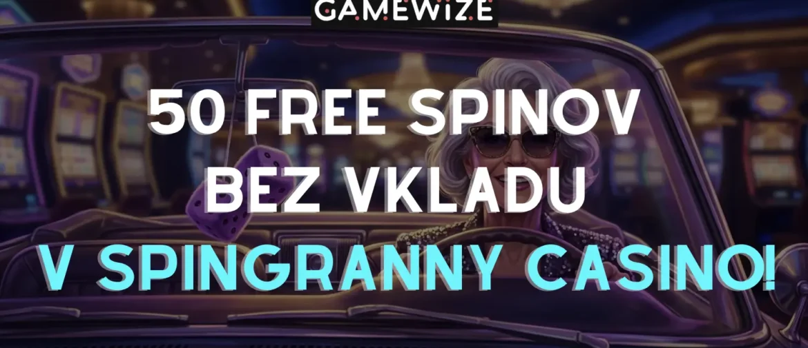 🎰 50 voľných otočení exkluzívne v Spingranny Casino: Získajte free spiny bez vkladu!