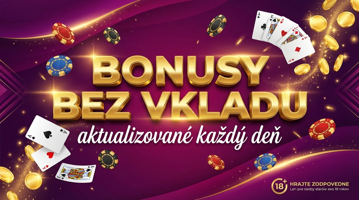Casino Bonus bez vkladu - prehľad aktualizovaný
