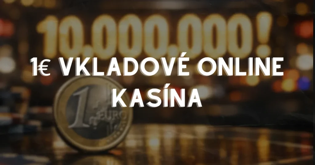 1€ Vkladové Online Kasína featured image