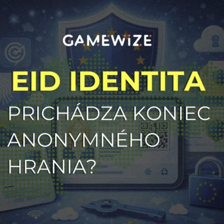Digitálna identita v EÚ: Prichádza koniec anonymného hrania online?