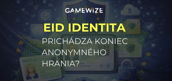 Digitálna identita v EÚ: Prichádza koniec anonymného hrania online?