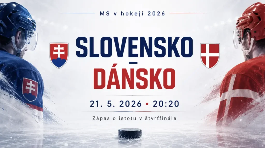 Slovensko - Dánsko 21. 5. 2026: zápas o istotu v štvrťfinále